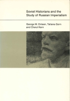 Click to see a full size image of this cover Cover for the book Soviet Historians and the Study of Russian Imperialism