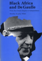 Click to see a full size image of this cover Cover for the book Black Africa and De Gaulle