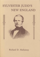 Click to see a full size image of this cover Cover for the book Sylvester Judd's New England