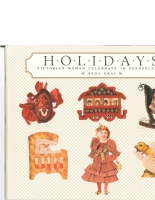 Click to see a full size image of this cover Cover for the book Holidays: Victorian Women Celebrate in Pennsylvania