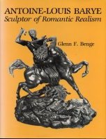 Click to see a full size image of this cover Cover for the book Antoine-Louis Barye, Sculptor of Romantic Realism