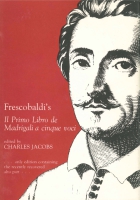 Click to see a full size image of this cover Cover for the book Frescobaldi's Il Primo Libro de Madrigali a cinque voci