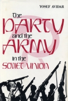 Click to see a full size image of this cover Cover for the book The Party and the Army in the Soviet Union