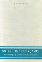 Click to see a full size image of this cover Cover for the book Silence in Henry James