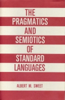 Click to see a full size image of this cover Cover for the book The Pragmatics and Semiotics of Standard Languages