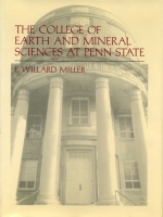 Cover image for the book The College of Earth and Mineral Sciences at Penn State By E. Willard Miller