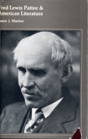 Click to see a full size image of this cover Cover for the book Fred Lewis Pattee and American Literature