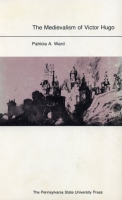 Click to see a full size image of this cover Cover for the book The Medievalism of Victor Hugo