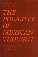 Click to see a full size image of this cover Cover for the book The Polarity of Mexican Thought