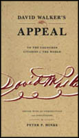 Cover image for the book David WalkerÕs Appeal to the Coloured Citizens of the World Edited by Peter P. Hinks