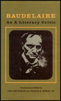 Click to see a full size image of this cover Cover for the book Baudelaire as a Literary Critic