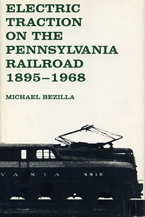 Electric Traction on the Pennsylvania Railroad: 1895–1968 By