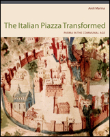 book cover for The Italian Piazza Transformed: Parma in the Communal Age by Areli Marina