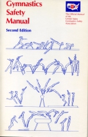 Cover image for Gymnastics Safety Manual: The Official Manual of the United States Gymnastics Safety Association Edited by Eugene Wettstone