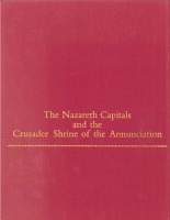 Cover image for The Nazareth Capitals and the Crusader Shrine of the Annunciation By Jaroslav Folda