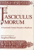 Cover image for Fasciculus Morum: A Fourteenth-Century Preacher’s Handbook Edited and Translated by Siegfried Wenzel