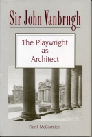 Cover image for Sir John Vanbrugh: The Playwright as Architect By Frank McCormick