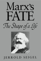 Cover image for Marx's Fate: The Shape of a Life By Jerrold Seigel