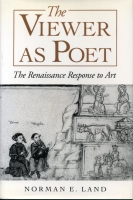 Cover image for The Viewer as Poet: The Renaissance Response to Art By Norman  E. Land