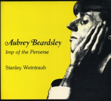 Cover image for Aubrey Beardsley: Imp of the Perverse By Stanley Weintraub