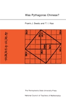 Cover image for Was Pythagoras Chinese? : An Examination of Right Triangle Theory in Ancient China By Frank J. Swetz and T. I. Kao