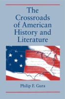 Cover image for The Crossroads of American History and Literature By Philip  F. Gura