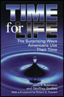 Cover image for Time for Life : The Surprising Ways Americans Use Their Time  By John Robinson and Geoffrey Godbey
