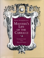 Cover image for Malvasia's Life of the Carracci: Commentary and Translation Translated by Anne Summerscale