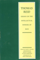 Cover image for Thomas Reid: Essays on the Intellectual Power of Man: A Critical Edition Edited by Derek Brookes and Introduction by Knud Haakonssen