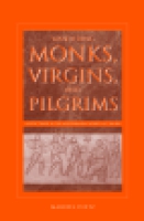 Cover image for Wandering Monks, Virgins, and Pilgrims: Ascetic Travel in the Mediterranean World, A.D. 300–800 By Maribel Dietz