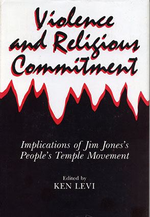 Cover image for Violence and Religious Commitment: Implications of Jim Jones's People's Temple Movement By Kenneth J. Levi