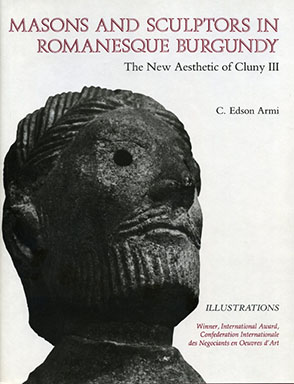 Cover image for Masons and Sculptors in Romanesque Burgundy: The New Aesthetic of Cluny III By C. Edson Armi