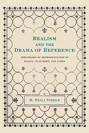 Cover image for Realism and the Drama of Reference: Strategies of Representation in Balzac, Flaubert, and James By H. Meili Steele