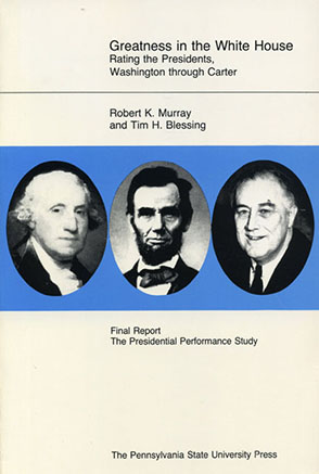 Cover image for Greatness in the White House: Rating the Presidents, From Washington Through Carter By Robert Murray and Tim Blessing