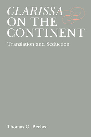 Cover image for Clarissa on the Continent: Translation and Seduction By Thomas O. Beebee