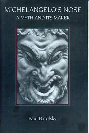 Cover image for Michelangelo's Nose: A Myth and Its Maker By Paul Barolsky