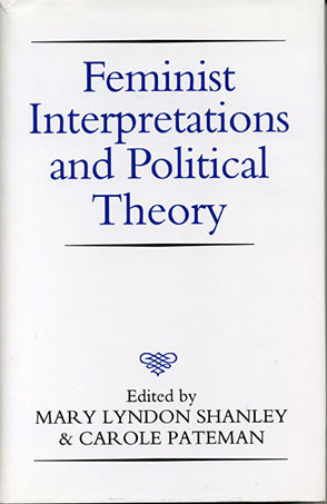 Cover image for Feminist Interpretations and Political Theory Edited by Mary Lyndon Shanley and Carole Pateman