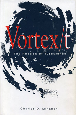 Cover image for Vortex/t: The Poetics of Turbulence By Charles  D. Minahen