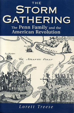 Cover image for The Storm Gathering: The Penn Family and the American Revolution By Lorett  Treese