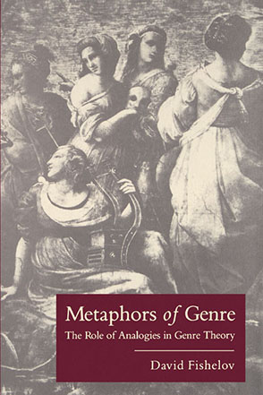 Cover image for Metaphors of Genre: The Role of Analogies in Genre Theory By David Fishelov