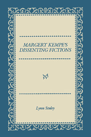 Cover image for Margery Kempe's Dissenting Fictions By Lynn Staley