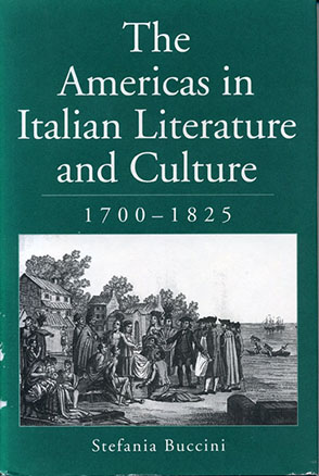 Cover image for The Americas in Italian Literature and Culture, 1700–1825 By Stefania Buccini