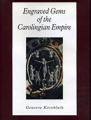 Cover image for Engraved Gems of the Carolingian Empire By Genevra Kornbluth