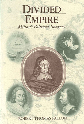 Cover image for Divided Empire: Milton's Political Imagery By Robert Thomas Fallon
