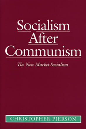 Cover image for Socialism after Communism: The New Market Socialism By Christopher Pierson