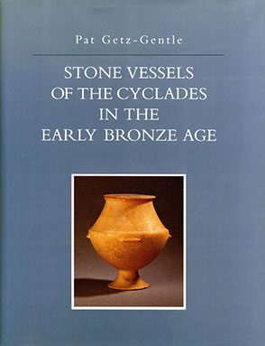 Cover image for Stone Vessels of the Cyclades in the Early Bronze Age By Pat Getz-Gentle
