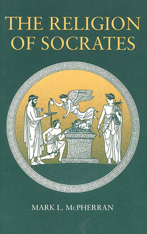Cover image for The Religion of Socrates By Mark L. McPherran