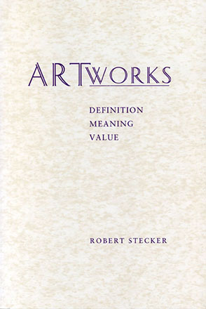 Cover image for Artworks: Meaning, Definition, Value By Robert Stecker