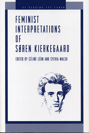 Cover image for Feminist Interpretations of Søren Kierkegaard Edited by Celine Leon and Sylvia  Walsh