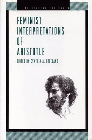 Cover image for Feminist Interpretations of Aristotle Edited by Cynthia  A. Freeland